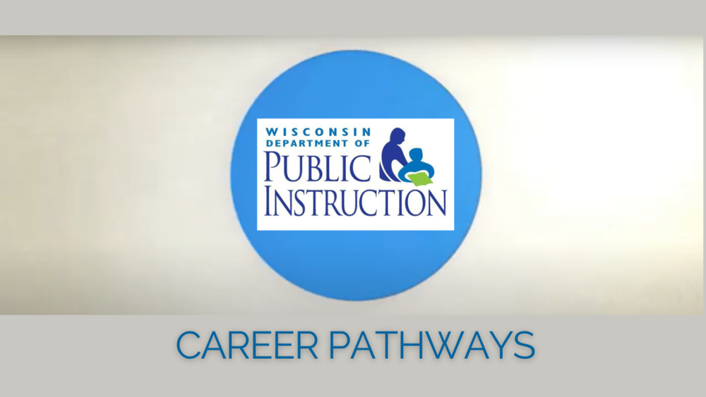Wisconsin Department of Public Instruction Career Pathways