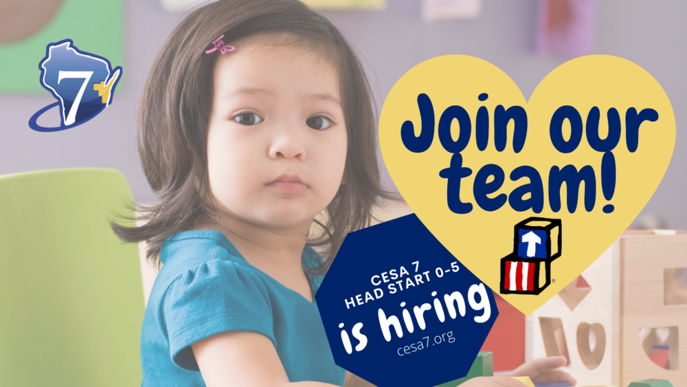Join our team! CESA 7 Head Start is hirining!