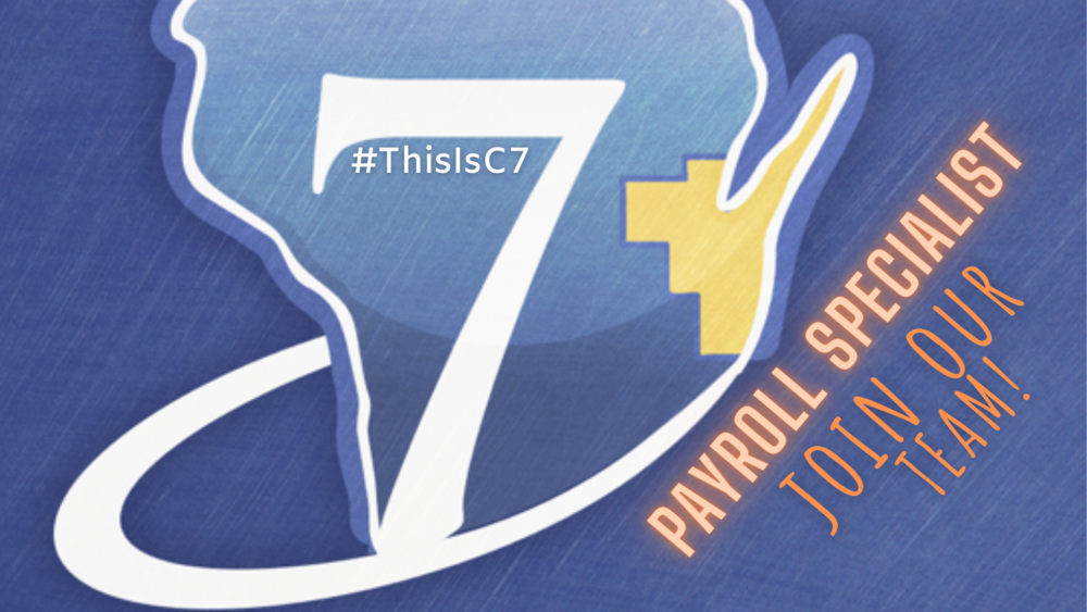 #ThisIsC7 Payroll Specialist Join Our Team